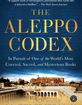 Aleppo Codex: In Pursuit of One of the World s Most Coveted, Sacred, and Mysterious Books, The For Cheap