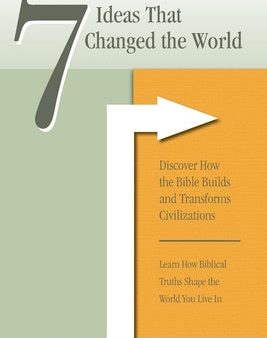 7 Ideas That Changed The World: Discover how the bible builds and transforms civilizations Online Sale