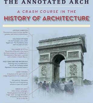 Annotated Arch: A Crash Course in the History Of Architecture, The For Discount