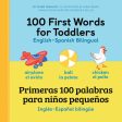 100 First Words for Toddlers: English-Spanish Bilingual: 100 Primeras Palabras Para Niños Pequeños: Inglés - Español Bilingüe Online