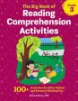 Big Book of Reading Comprehension Activities, Grade 3: 100+ Activities for After-School and Summer Reading Fun, The Online Hot Sale