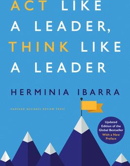 ACT Like a Leader, Think Like a Leader, Updated Edition of the Global Bestseller, with a New Preface Online Hot Sale