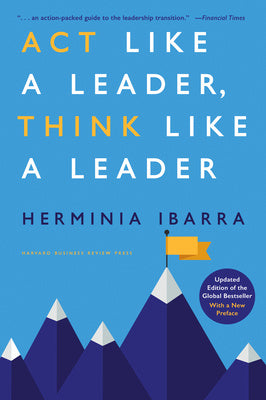 ACT Like a Leader, Think Like a Leader, Updated Edition of the Global Bestseller, with a New Preface Online Hot Sale