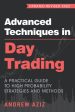 Advanced Techniques in Day Trading: A Practical Guide to High Probability Strategies and Methods Hot on Sale