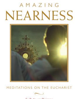 Amazing Nearness: Meditations on the Eucharist Fashion