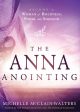 Anna Anointing: Become a Woman of Boldness, Power and Strength, The Hot on Sale