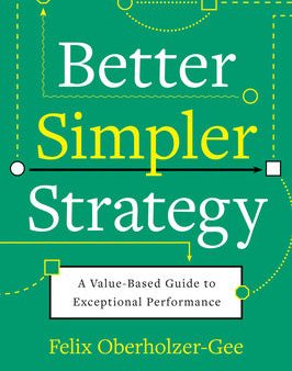 Better, Simpler Strategy: A Value-Based Guide to Exceptional Performance Sale