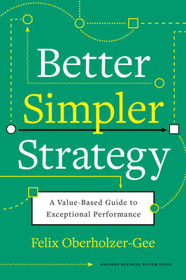 Better, Simpler Strategy: A Value-Based Guide to Exceptional Performance Sale