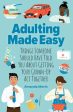 Adulting Made Easy: Things Someone Should Have Told You about Getting Your Grown-Up ACT Together Online now