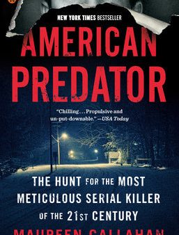 American Predator: The Hunt for the Most Meticulous Serial Killer of the 21st Century Online now