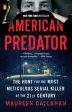 American Predator: The Hunt for the Most Meticulous Serial Killer of the 21st Century Online now