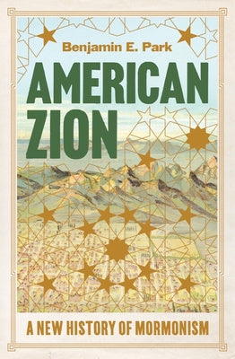 American Zion: A New History of Mormonism Online Sale