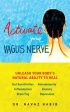 Activate Your Vagus Nerve: Unleash Your Body s Natural Ability to Heal Hot on Sale