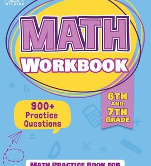 6th and 7th Grade Math Workbook: Math Practice Book for Grade 6 and 7 [New Edition Includes 900] Practice Questions] Fashion