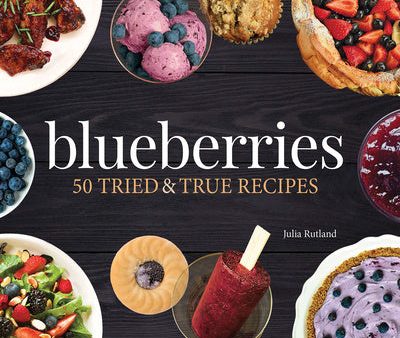 Blueberries: 50 Tried and True Recipes For Sale