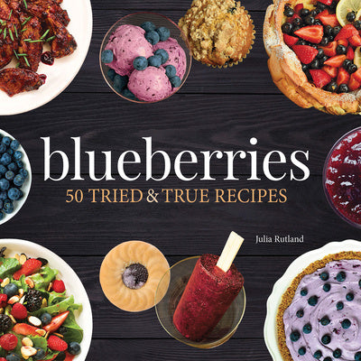 Blueberries: 50 Tried and True Recipes For Sale