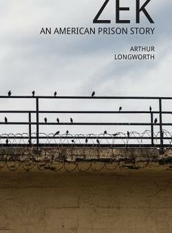 Zek: An American Prison Story Online Hot Sale