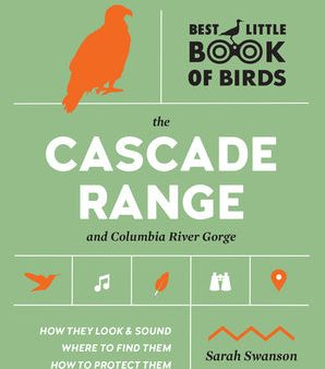 Best Little Book of Birds the Cascade Range and Columbia River Gorge Online Hot Sale