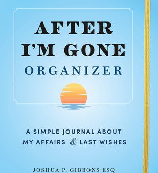 After I m Gone Organizer: A Simple Journal about My Affairs and Last Wishes For Sale