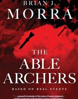 Able Archers: A Cold War Spy Thriller, The on Sale