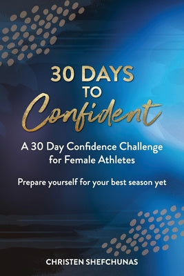 30 Days to Confident: A 30 Day Confidence Challenge for Female Athletes Hot on Sale