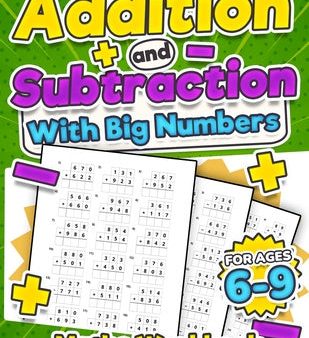 Addition and Subtraction Maths Workbook Kids Ages 6-9 Adding and Subtracting Timed Maths Test Drills Kindergarten, Grade 1, 2 and 3 Year 1, 2,3 and 4 on Sale