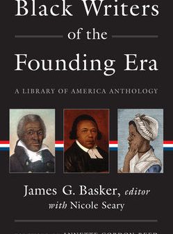 Black Writers of the Founding Era (Loa #366): A Library of America Anthology Supply