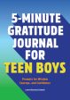 5-Minute Gratitude Journal for Teen Boys: Prompts for Wisdom, Courage, and Confidence Sale