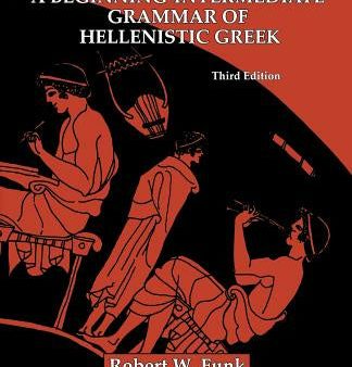 Beginning-Intermediate Grammar of Hellenistic Greek, A For Sale