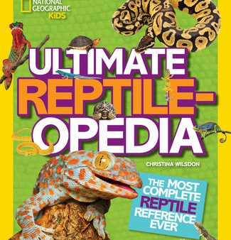 Ultimate Reptileopedia: The Most Complete Reptile Reference Ever Sale