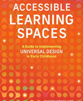 Accessible Learning Spaces: A Guide to Implementing Universal Design in Early Childhood Fashion