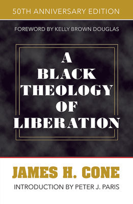 Black Theology of Liberation: 50th Anniversary Edition, A Online Sale