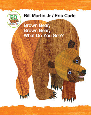 Brown Bear, Brown Bear, What Do You See? 50th Anniversary Edition Padded Board Book Discount