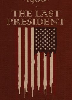 1900 or, The Last President: The Original 1896 Edition Supply