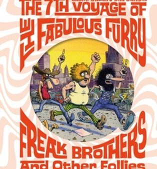 7th Voyage of Fabulous Furry Freak Brothers and Other Follies, The Hot on Sale