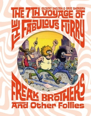 7th Voyage of Fabulous Furry Freak Brothers and Other Follies, The Hot on Sale