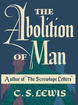 Abolition of Man, The Hot on Sale