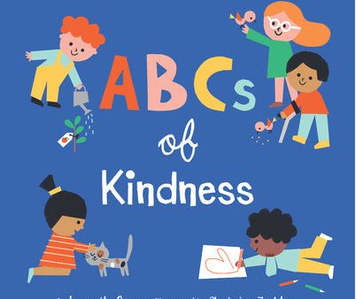 ABCs of Kindness: Everyday Acts of Kindness, Inclusion, and Generosity from A to Z, Read-Aloud ABC Kindness Board Book for Toddlers and Sale