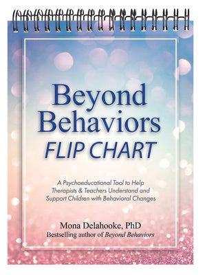 Beyond Behaviors Flip Chart: A Psychoeducational Tool to Help Therapists & Teachers Understand and Support Children with Behavioral Changes Online Hot Sale