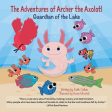 Adventures of Archer the Axolotl: Guardian of the Lake, The For Sale