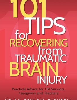 101 Tips for Recovering from Traumatic Brain Injury: Practical Advice for TBI Survivors, Caregivers, and Teachers Cheap