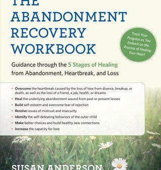 Abandonment Recovery Workbook: Guidance Through the Five Stages of Healing from Abandonment, Heartbreak, and Loss, The Fashion