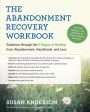 Abandonment Recovery Workbook: Guidance Through the Five Stages of Healing from Abandonment, Heartbreak, and Loss, The Fashion