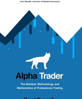 Alpha Trader: The Mindset, Methodology and Mathematics of Professional Trading For Discount