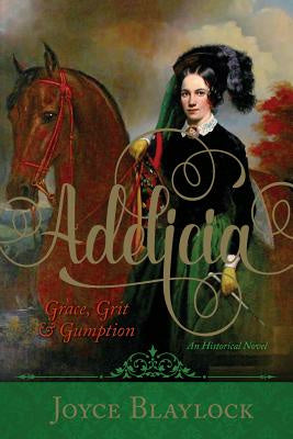 Adelicia: Grace, Grit and Gumption Fashion