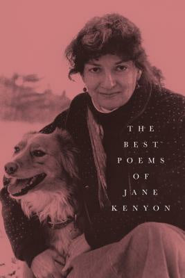 Best Poems of Jane Kenyon: Poems, The Hot on Sale