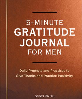 5-Minute Gratitude Journal for Men: Daily Prompts and Practices to Give Thanks and Practice Positivity Online Sale