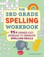 3rd Grade Spelling Workbook: 95+ Games and Puzzles to Improve Spelling Skills, The Hot on Sale