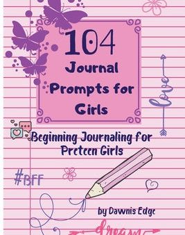 104 Journal Prompts for Girls Beginning Journaling for Preteen Girls Sale