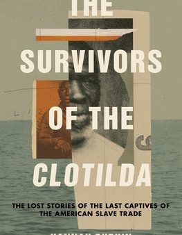 Survivors of the Clotilda: The Lost Stories of the Last Captives of the American Slave Trade, The Supply